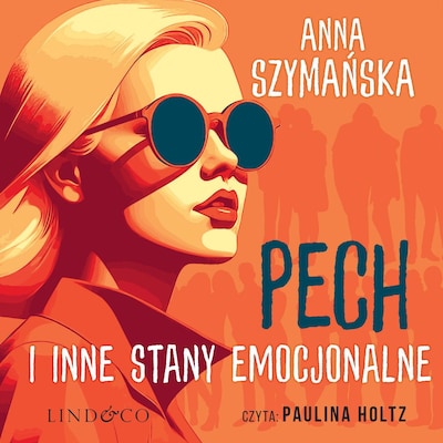 Pech i inne stany emocjonalne – okładka audiobooka, autor Anna Szymańska