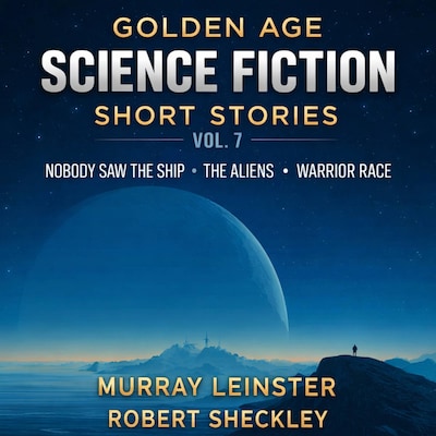 Golden Age Science Fiction Short Stories Vol. 7 – omslag til lydbogen af Murray Leinster, Robert Sheckley