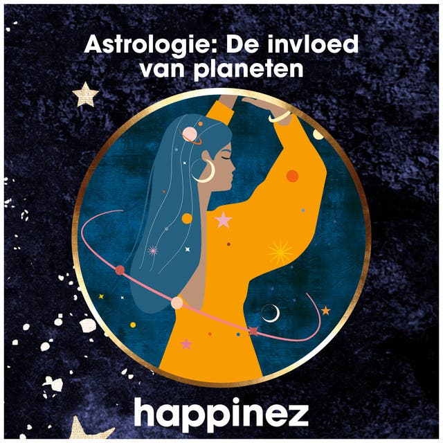 Astrologie: de invloed van planeten – omslag van het luisterboek van Happinez,Johanna Blok