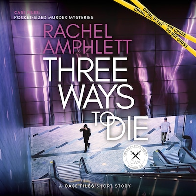 Three Ways to Die – omslag til lydbogen af Rachel Amphlett