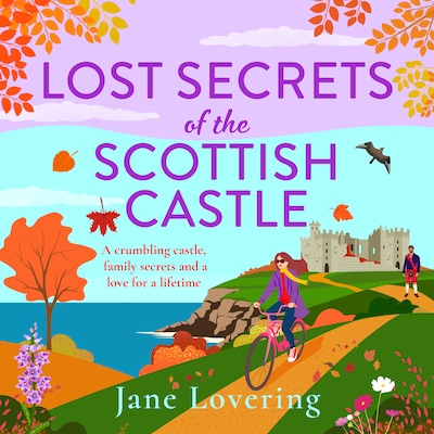 Lost Secrets of the Scottish Castle - A BRAND NEW Scottish story filled with family secrets and a love story to remember (Unabridged) – omslag til lydbogen af Jane Lovering