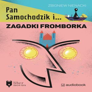 Pan Samochodzik i zagadki Fromborka – okładka audiobooka, autor Zbigniew Nienacki