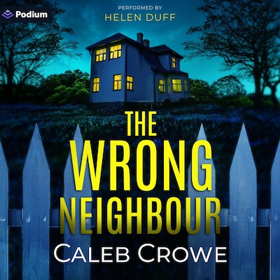 The Wrong Neighbour – omslag til lydbogen af Caleb Crowe