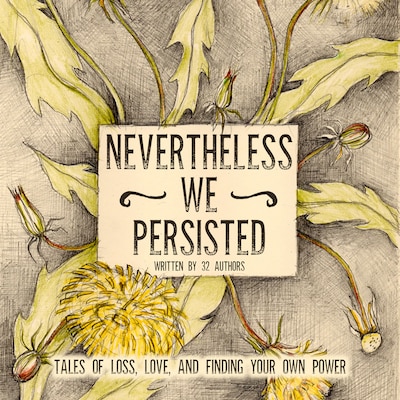 Nevertheless We Persisted – omslag til lydbogen af Karen White, Christa Lewis, Deepti Gupta