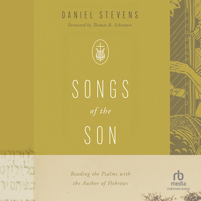 Songs of the Son – omslag til lydbogen af Daniel Stevens