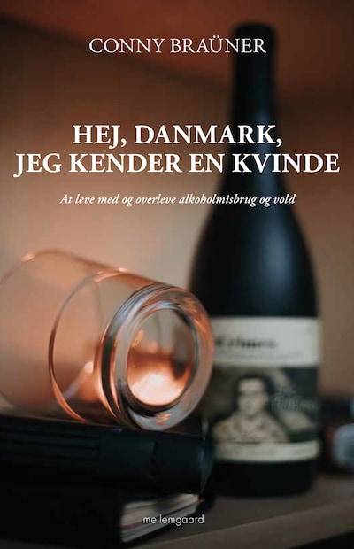 HEJ, DANMARK, JEG KENDER EN KVINDE - At leve med og overleve alkoholmisbrug og vold – omslag til lydbogen af Conny Braüner
