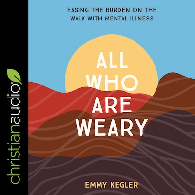 All Who Are Weary – omslag til lydbogen af Emmy Kegler