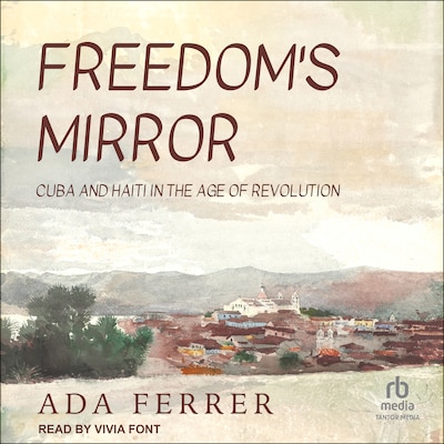 Freedom's Mirror – omslag til lydbogen af Ada Ferrer