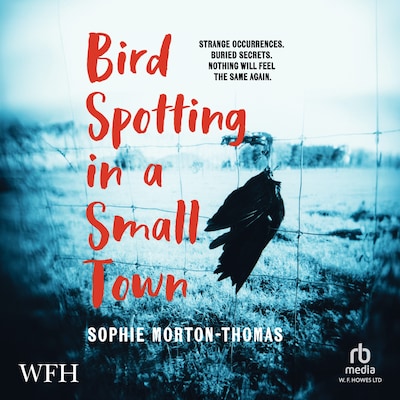 Bird Spotting in a Small Town – omslag til lydbogen af Sophie Morton-Thomas