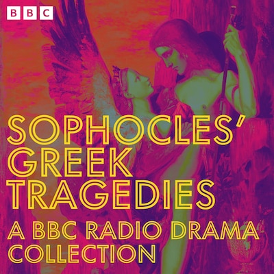 Sophocles’ Greek Tragedies: A BBC Radio Drama Collection – omslag til lydbogen af Sophocles