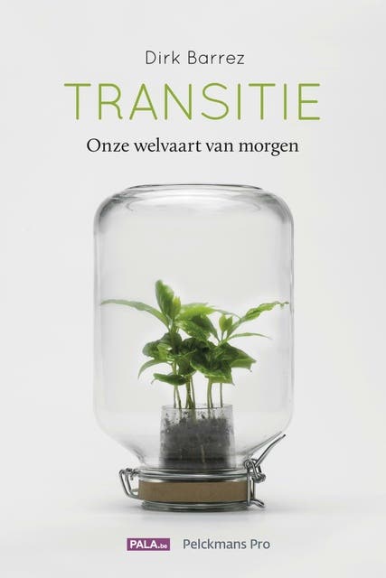 Transitie: onze welvaart van morgen