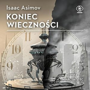 Koniec Wieczności – okładka audiobooka, autor Isaac Asimov