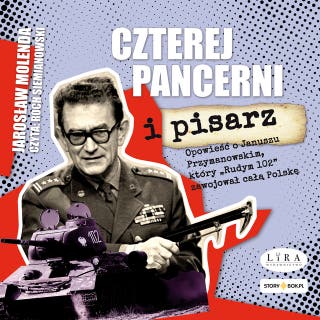 Czterej pancerni i pisarz – okładka audiobooka, autor Jarosław Molenda