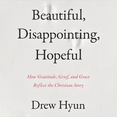 Beautiful, Disappointing, Hopeful – omslag til lydbogen af Drew Hyun
