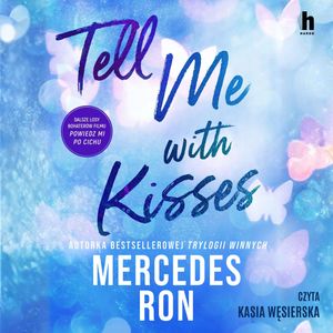 Tell me with kisses – okładka audiobooka, autor Mercedes Ron
