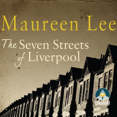 The Seven Streets of Liverpool – omslag til lydbogen af Maureen Lee