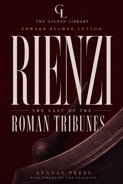 Rienzi, the Last of the Roman Tribunes: The Illustrated Gift Edition – omslag til lydbogen af Edward Bulwer Lytton