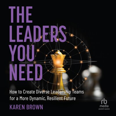 The Leaders You Need – omslag til lydbogen af Karen Brown