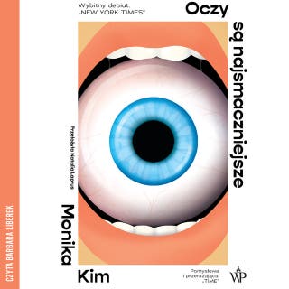 Oczy są najsmaczniejsze – okładka audiobooka, autor Monika Kim