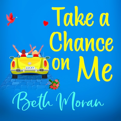 Take a Chance On Me - The Perfect Uplifting Read for 2021 (Unabridged)