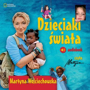 Dzieciaki świata – okładka audiobooka, autor Martyna Wojciechowska