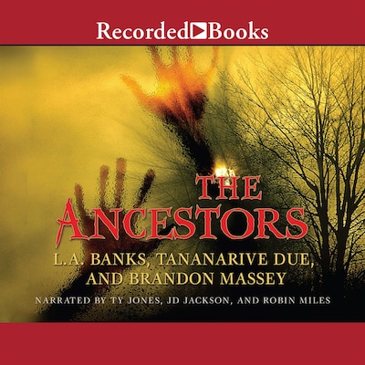 The Ancestors – omslag til lydbogen af L.A. Banks, Tananarive Due, Brandon Massey