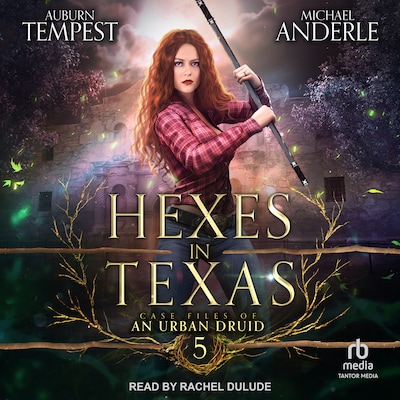 Hexes in Texas – omslag til lydbogen af Auburn Tempest, Michael Anderle