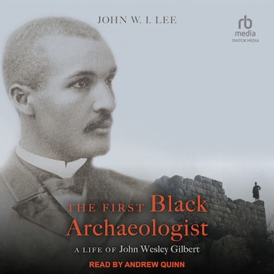 The First Black Archaeologist – omslag til lydbogen af John W.I. Lee