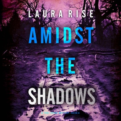 Amidst the Shadows (A Tori Spark FBI Suspense Thriller—Book Four)