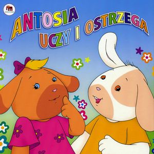 Antosia uczy i ostrzega – okładka audiobooka, autor IGOM Pracownia Twórczej Edukacji Filip Głąbik