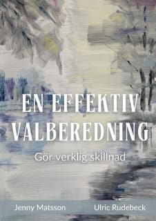 En effektiv valberedning : gör verklig skillnad – omslag till ljudboken av Jenny Matsson,Ulric Rudebeck