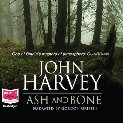 Ash and Bone – omslag til lydbogen af John Harvey