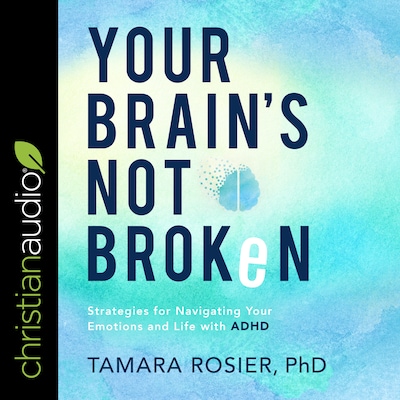 Your Brain's Not Broken – omslag til lydbogen af Tamara Rosier, PhD