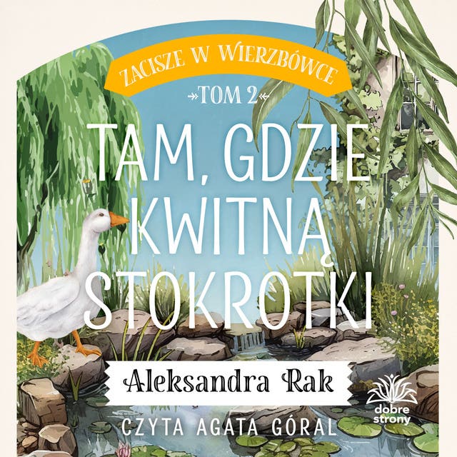 Zacisze w Wierzbówce. T. 2. Tam, gdzie kwitną stokrotki