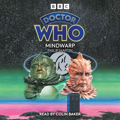 Doctor Who: Mindwarp – omslag til lydbogen af Philip Martin