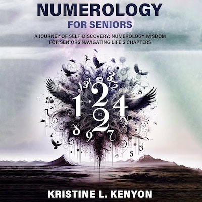 Numerology for Seniors – omslag til lydbogen af Kristine L. Kenyon