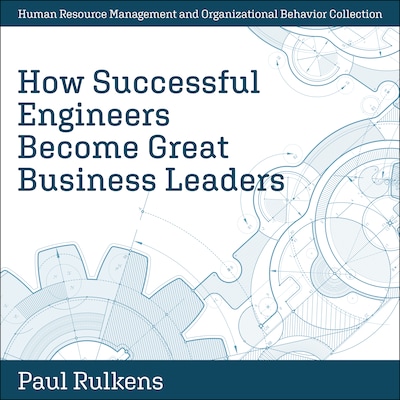 How Successful Engineers Become Great Business Leaders – omslag til lydbogen af Paul Rulkens
