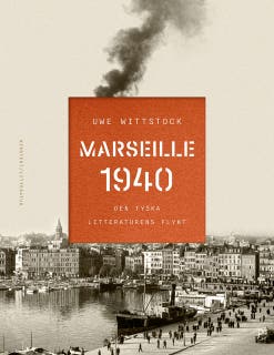 Marseille 1940: den tyska litteraturens flykt