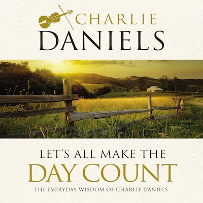Let's All Make the Day Count – omslag til lydbogen af Charlie Daniels