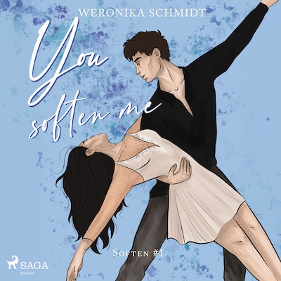 You soften me – okładka audiobooka, autor Weronika Schmidt