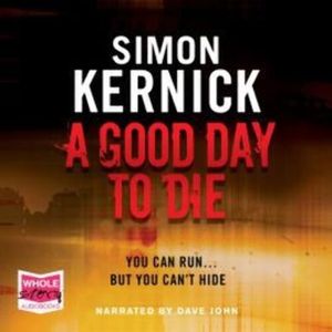 A Good Day to Die – okładka audiobooka, autor Simon Kernick