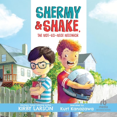 Shermy and Shake, The Not-so-Nice Neighbor – omslag til lydbogen af Kirby Larson