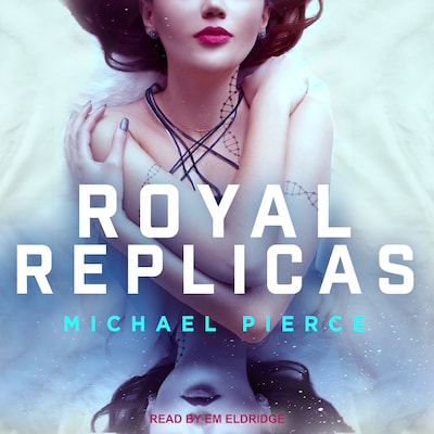 Royal Replicas – omslag til lydbogen af Michael Pierce