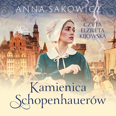 Kamienica Schopenhauerów – okładka audiobooka, autor Sakowicz Anna