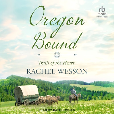 Oregon Bound – omslag til lydbogen af Rachel Wesson