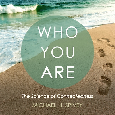 Who You Are – omslag til lydbogen af Michael J. Spivey