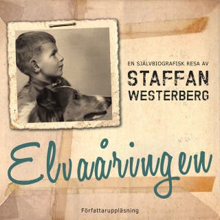 Elvaåringen: en självbiografisk resa – omslag till ljudboken av Staffan Westerberg