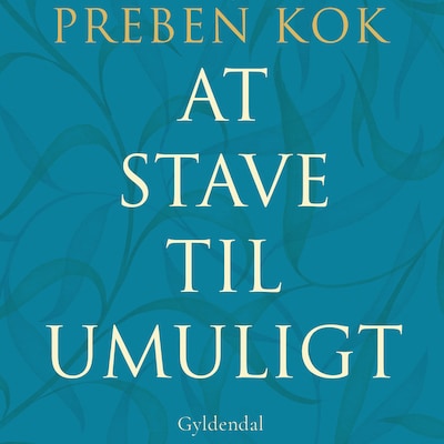 At stave til umuligt – omslag til lydbogen af Preben Kok, Jens Rasmussen