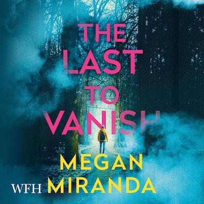 The Last to Vanish – omslag til lydbogen af Megan Miranda