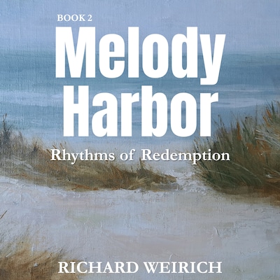 Melody Harbor - Book 2 – okładka audiobooka, autor Richard Weirich